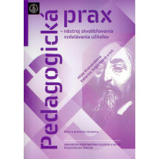 Pedagogická prax - nástroj skvalitňovania vzdelávania učiteľov